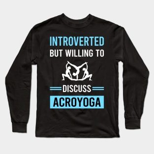 Introverted Acroyoga Acro Yoga Long Sleeve T-Shirt